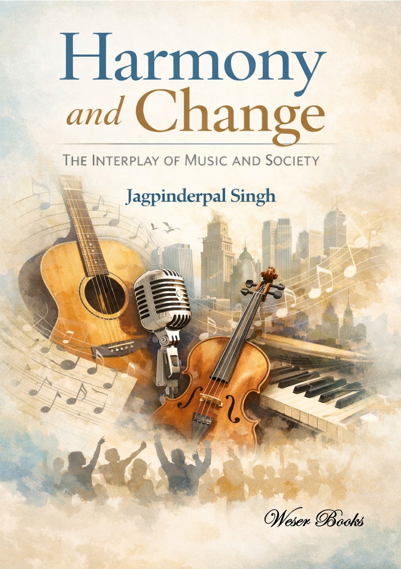 Harmony and Change the Interplay of Music and Society